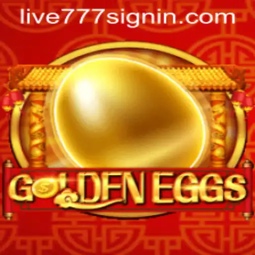 Unveiling the Exciting World of GoldenEggs: Experience Thrills with LIVE777